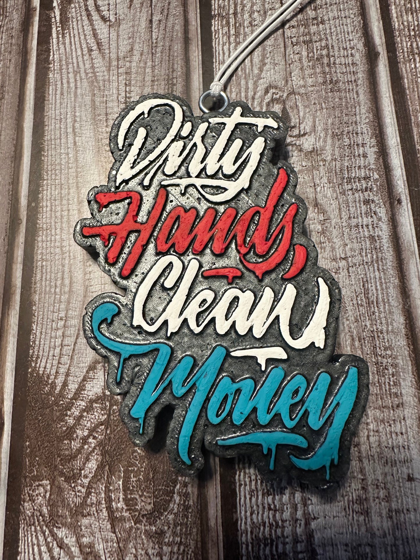 Dirty Hands, Clean Money Freshie