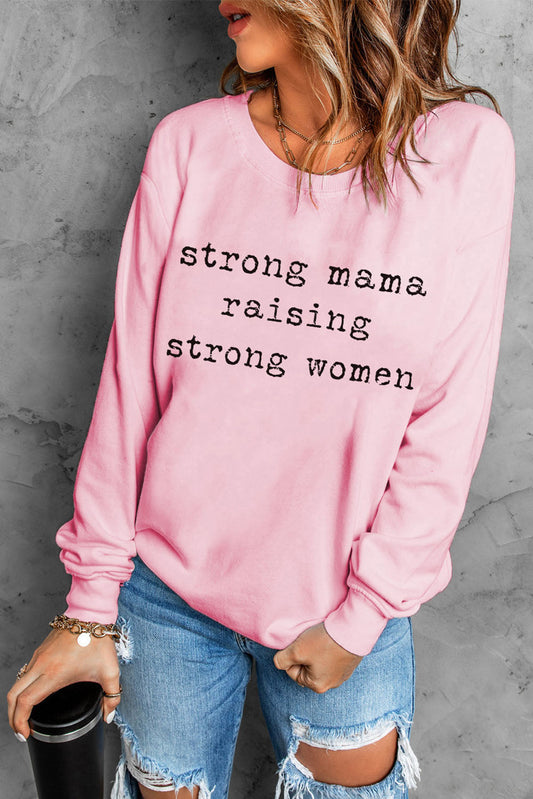 STRONG MAMA RAISING STRONG WOMEN Graphic Sweatshirt The Stout Steer