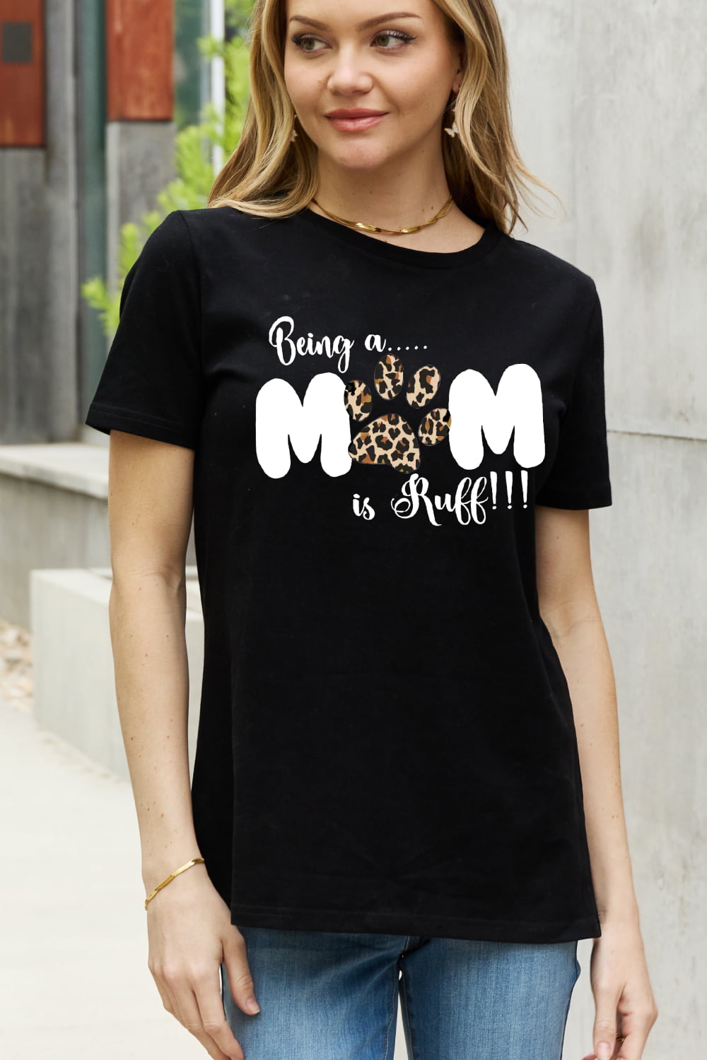 Simply Love Full Size BEING A MOM IS RUFF Graphic Cotton Tee The Stout Steer