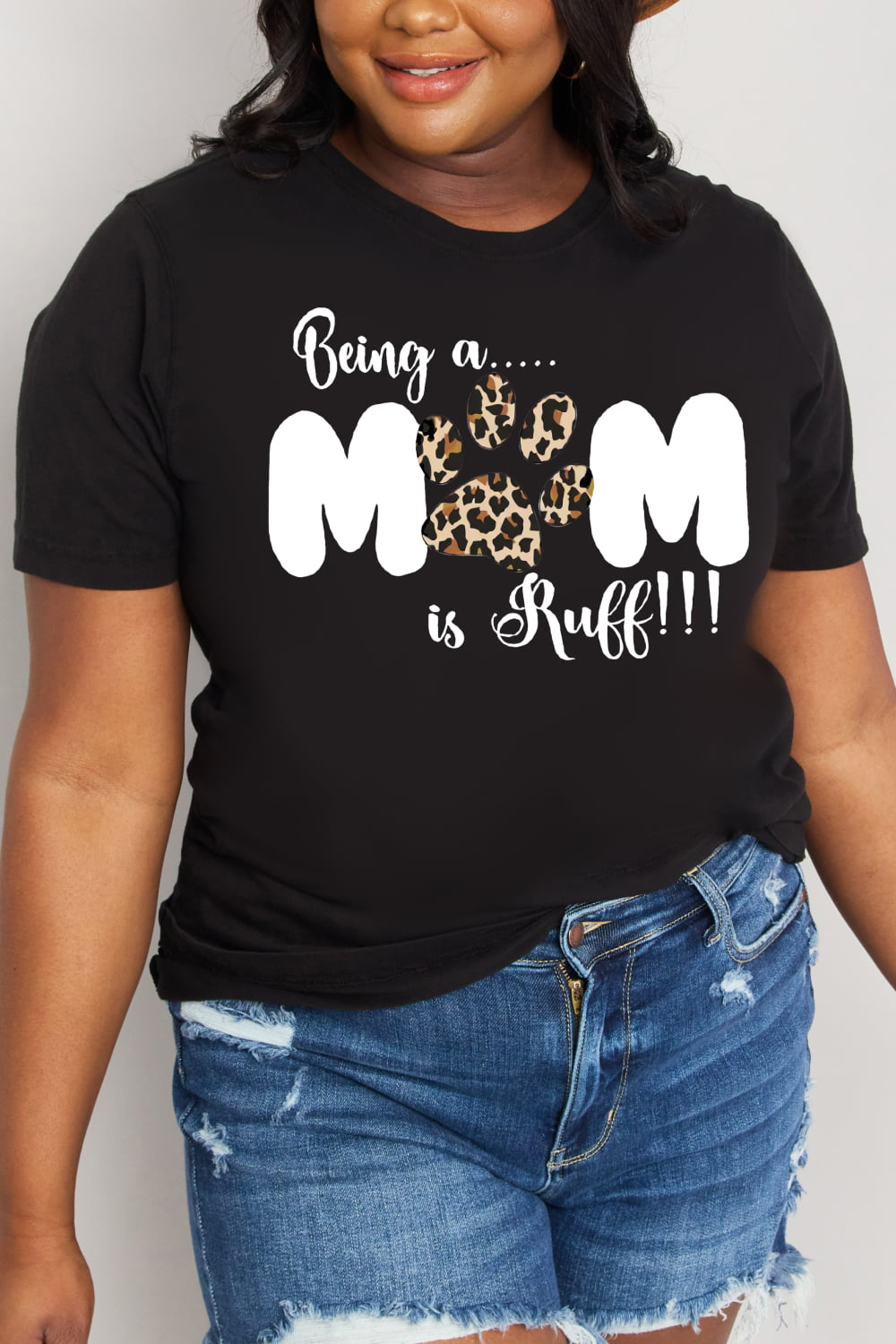 Simply Love Full Size BEING A MOM IS RUFF Graphic Cotton Tee The Stout Steer