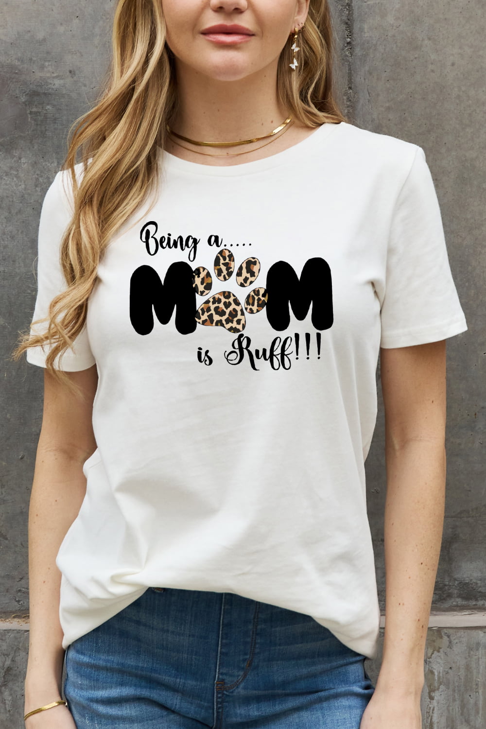 Simply Love Full Size BEING A MOM IS RUFF Graphic Cotton Tee The Stout Steer